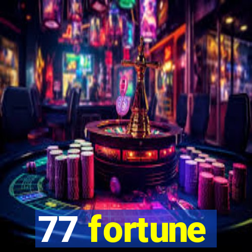 77 fortune